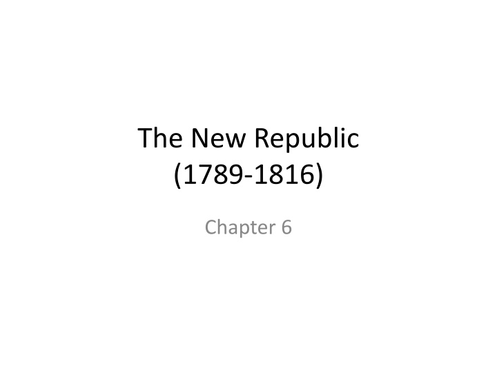 the new republic 1789 1816