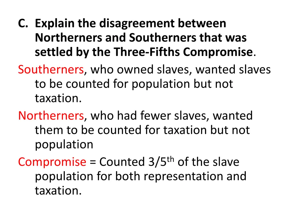 c explain the disagreement between northerners