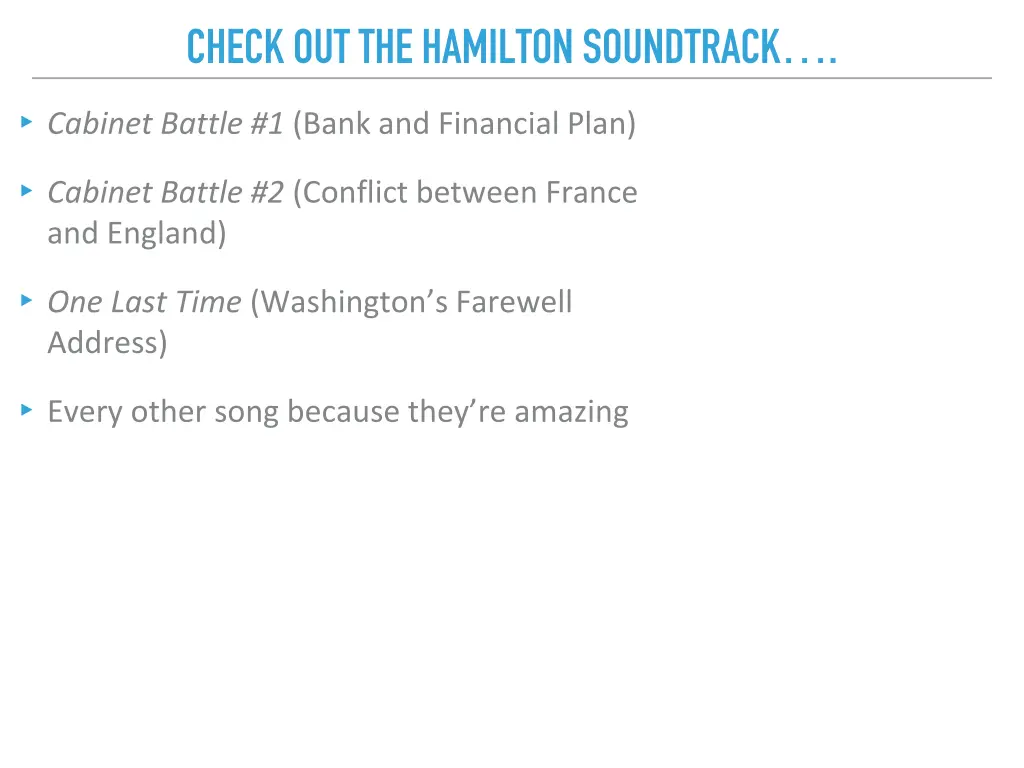 check out the hamilton soundtrack