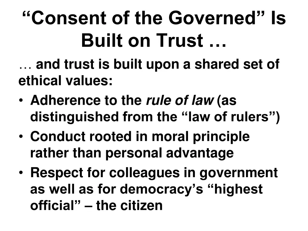 consent of the governed is built on trust