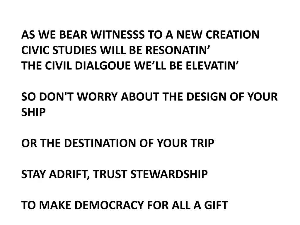 as we bear witnesss to a new creation civic