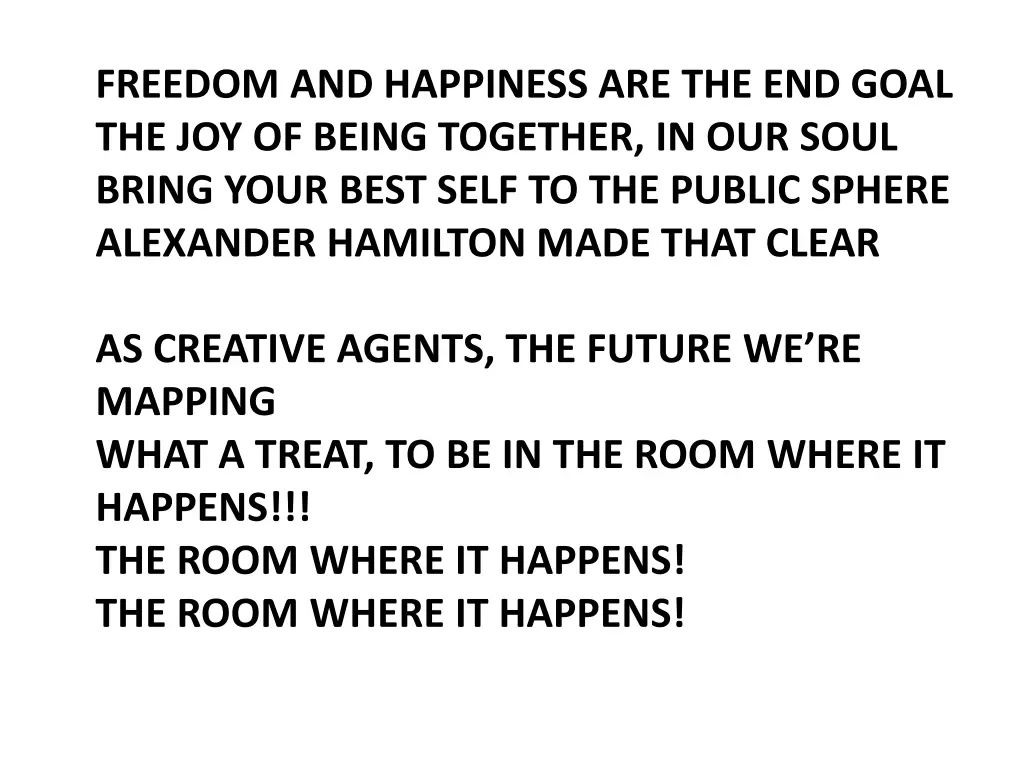 freedom and happiness are the end goal