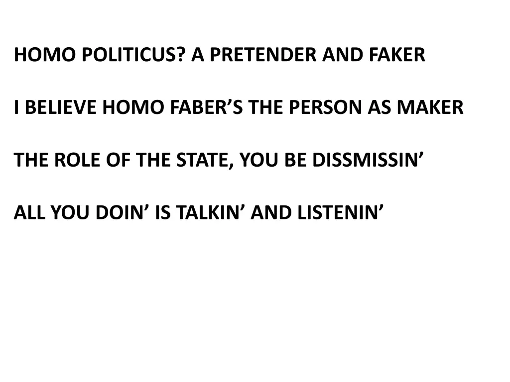 homo politicus a pretender and faker