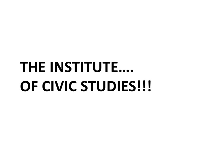 the institute of civic studies