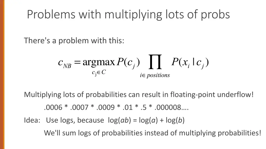 problems with multiplying lots of probs