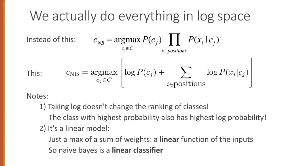 we actually do everything in log space