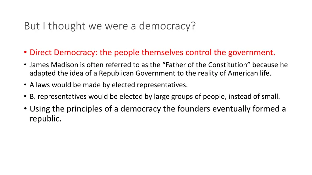 but i thought we were a democracy