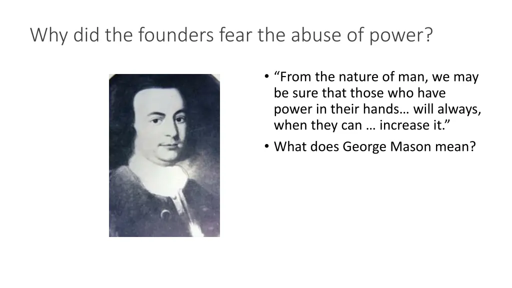 why did the founders fear the abuse of power 2