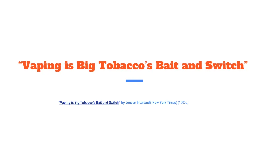 vaping is big tobacco s bait and switch