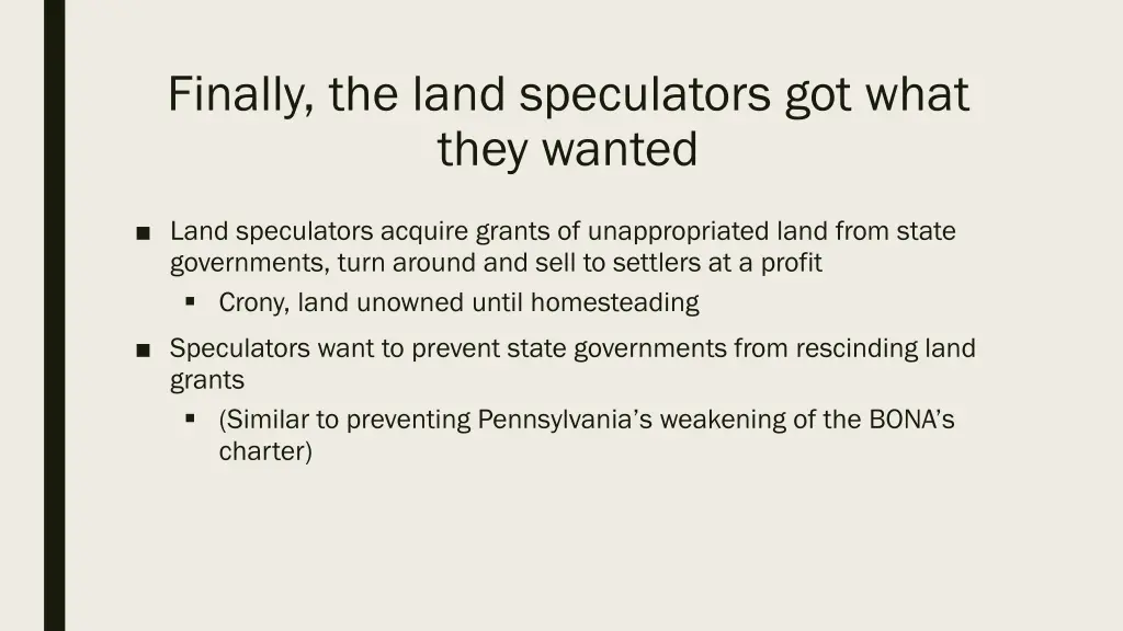 finally the land speculators got what they wanted