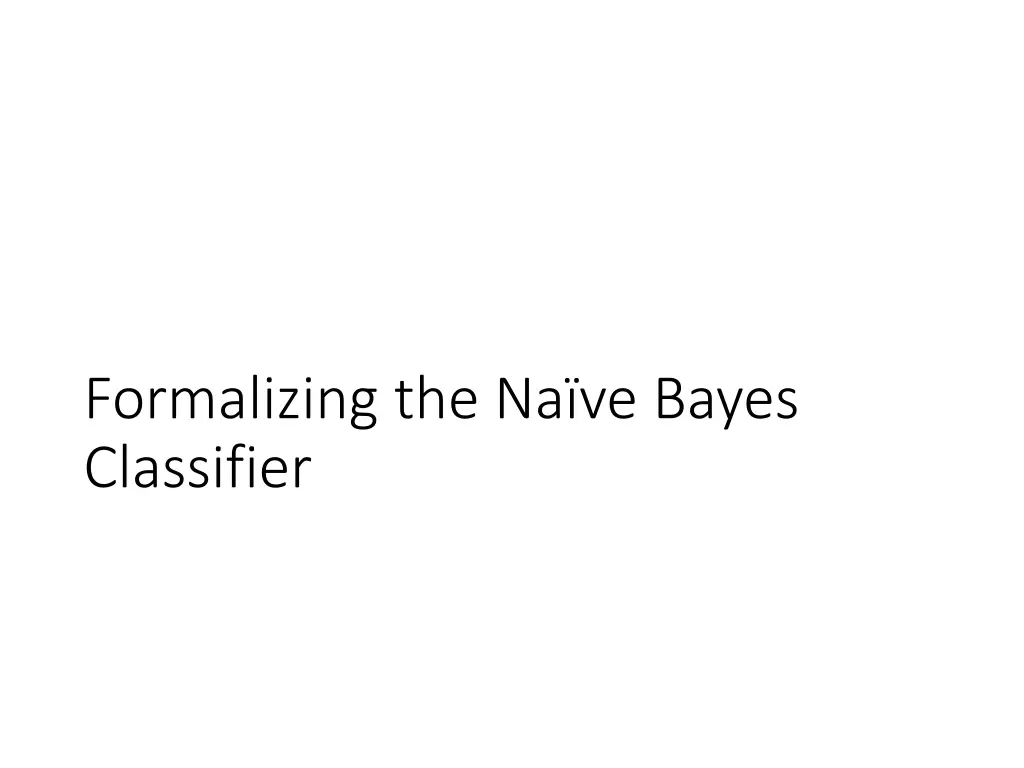 formalizing the na ve bayes classifier