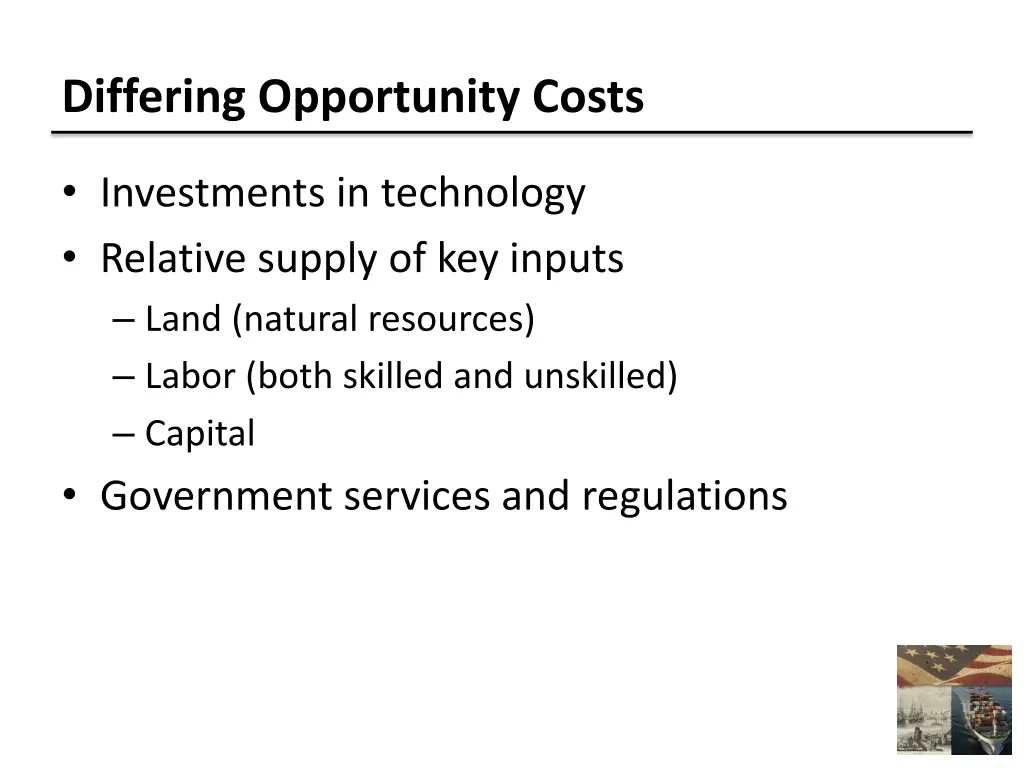 differing opportunity costs