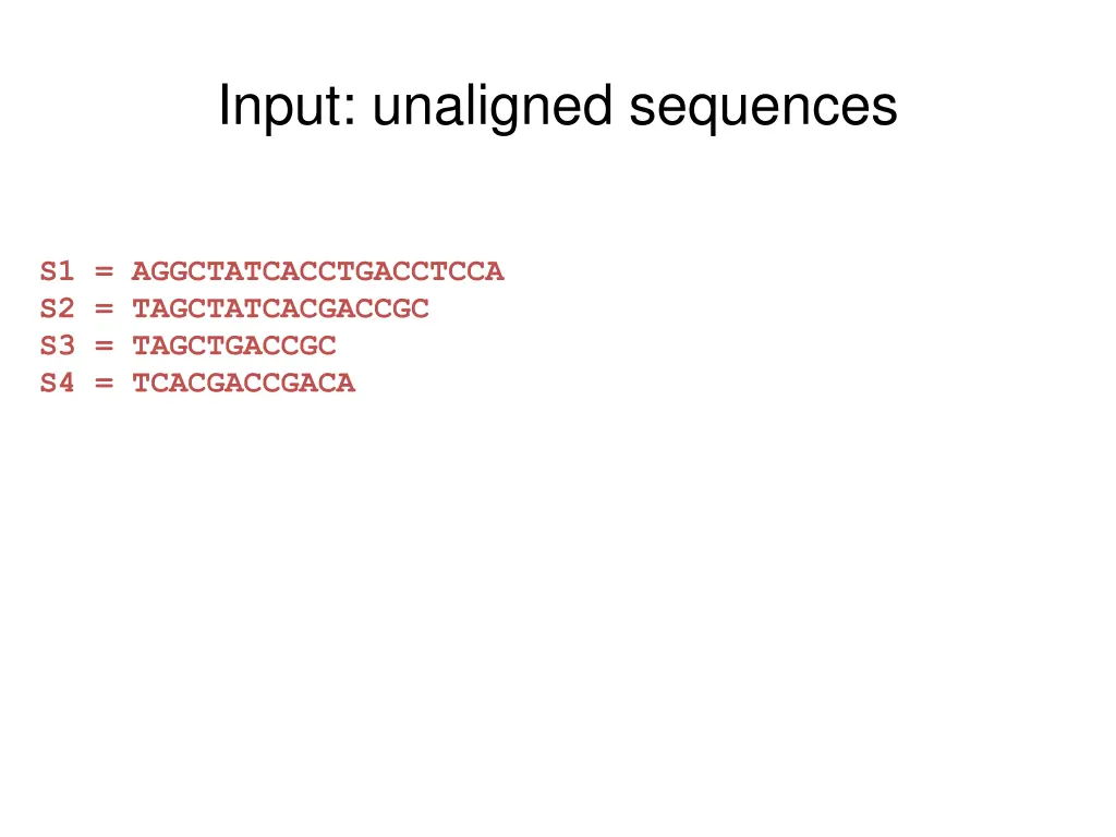 input unaligned sequences