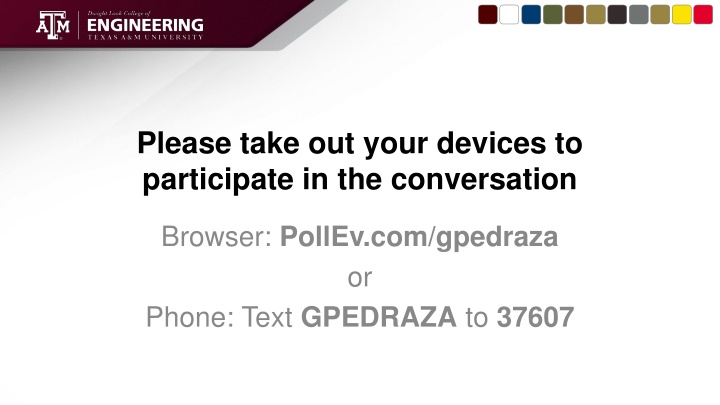 please take out your devices to participate