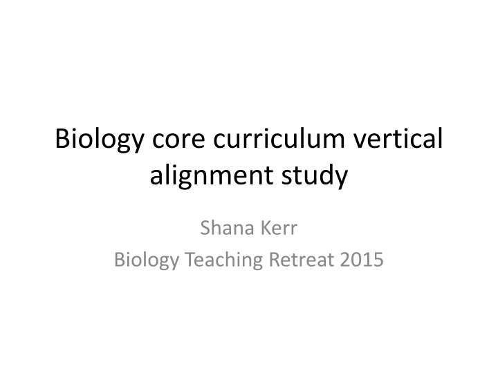 biology core curriculum vertical alignment study