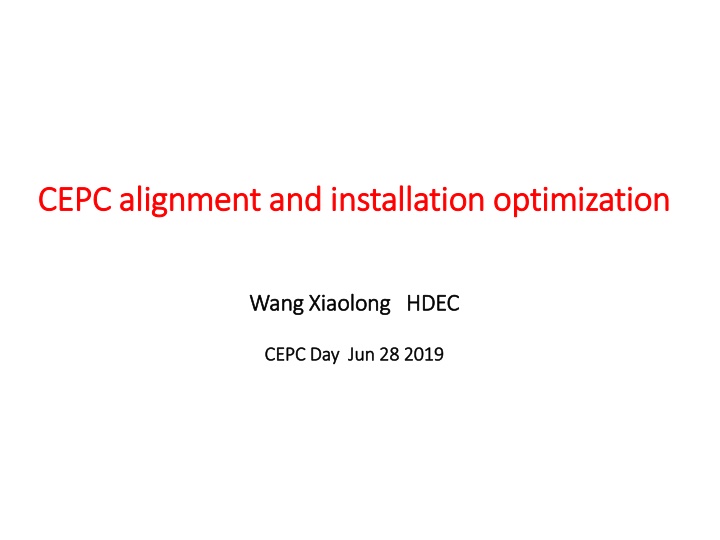 cepc alignment and installation optimization cepc