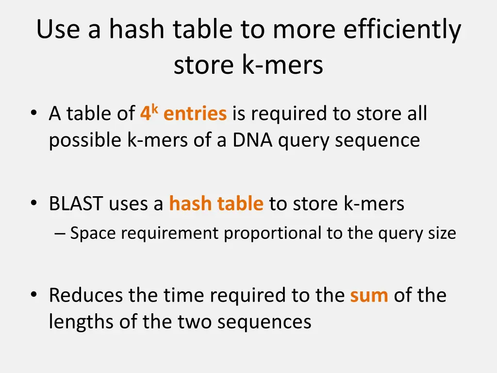 use a hash table to more efficiently store k mers