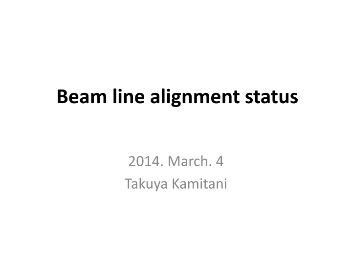 beam line alignment status