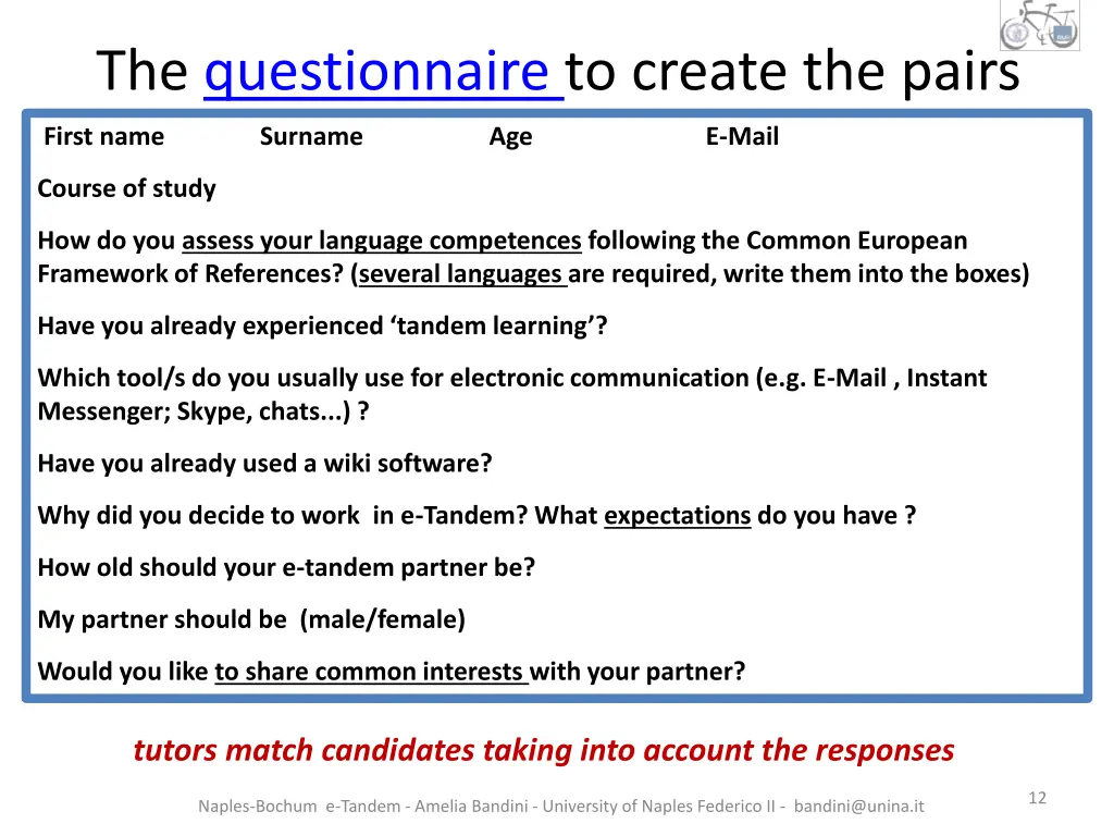 the questionnaire to create the pairs