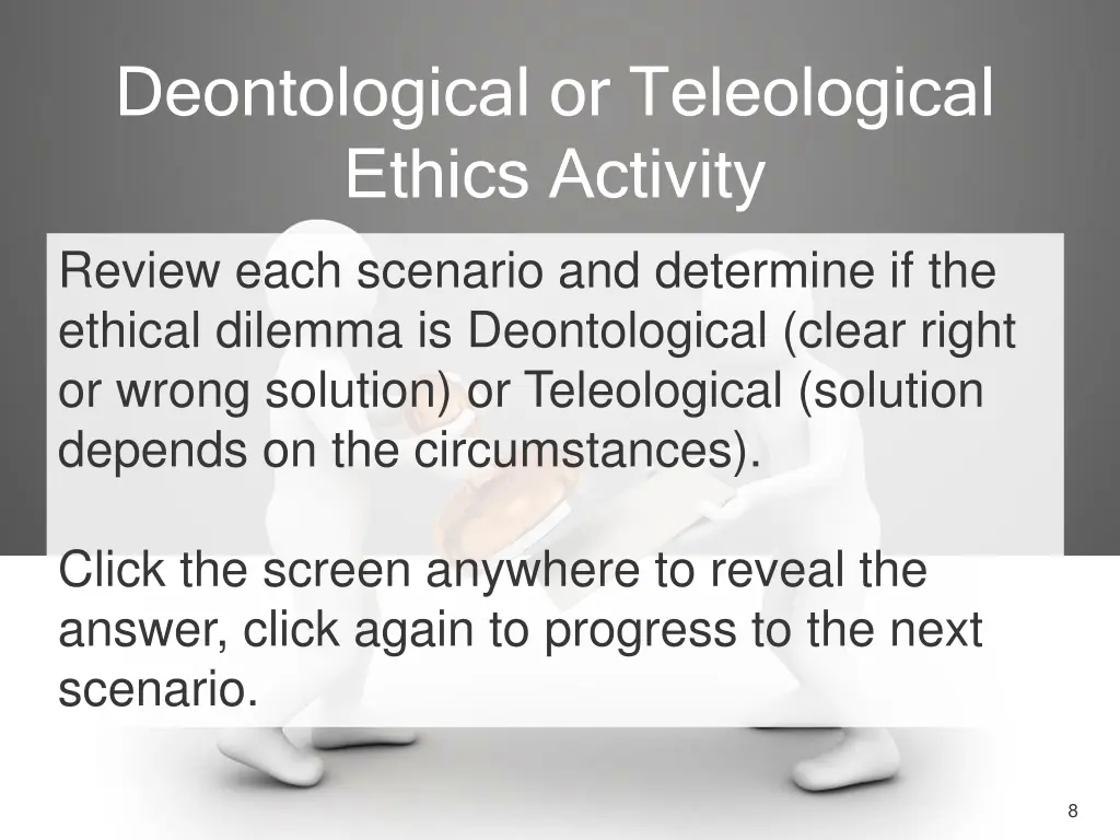 deontological or teleological ethics activity