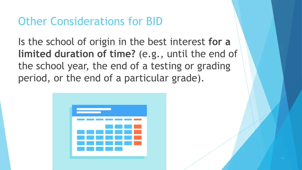 other considerations for bid