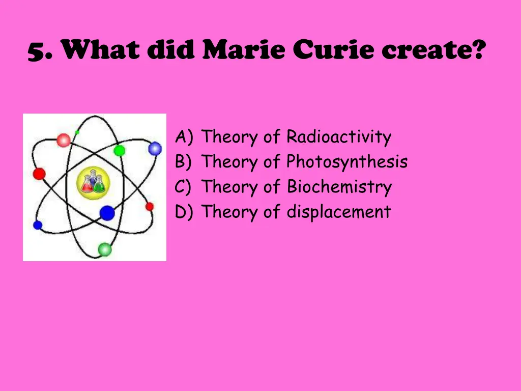 5 what did marie curie create 1