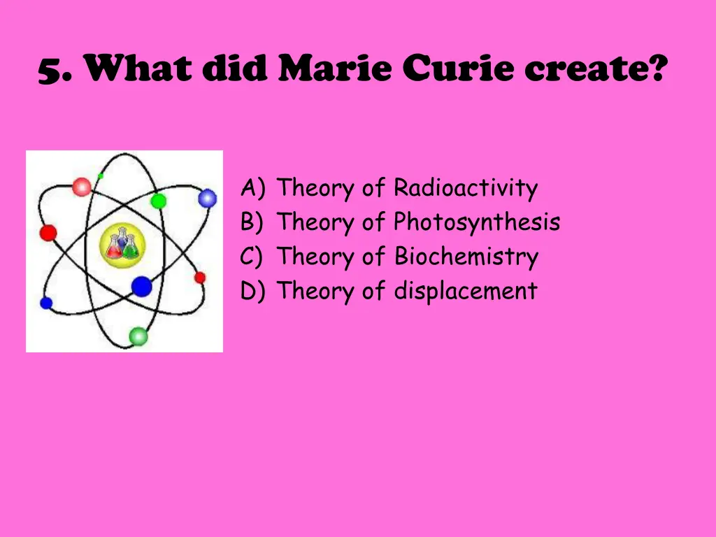 5 what did marie curie create