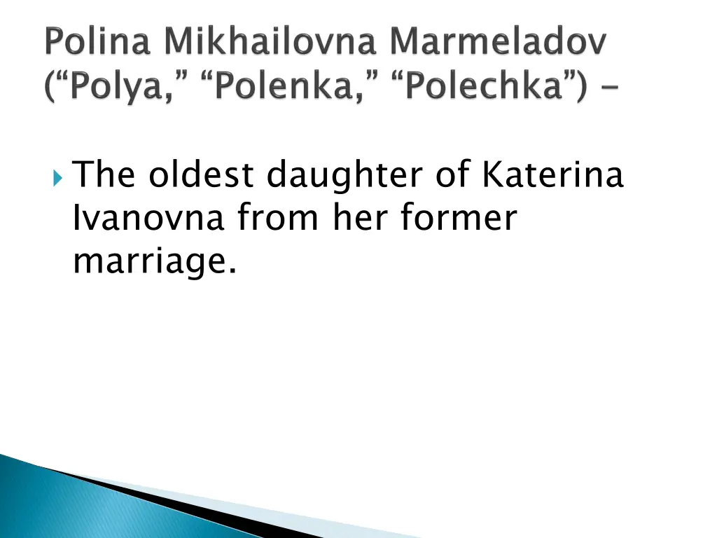 the oldest daughter of katerina ivanovna from