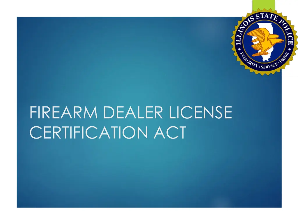 firearm dealer license certification act