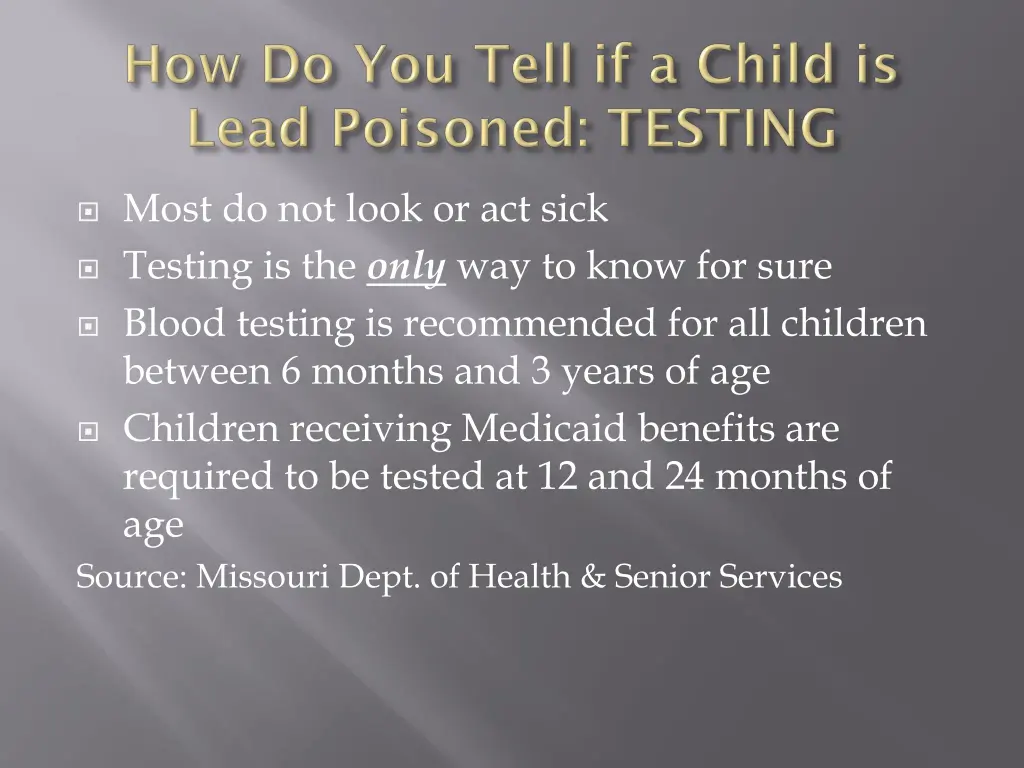 most do not look or act sick testing is the only