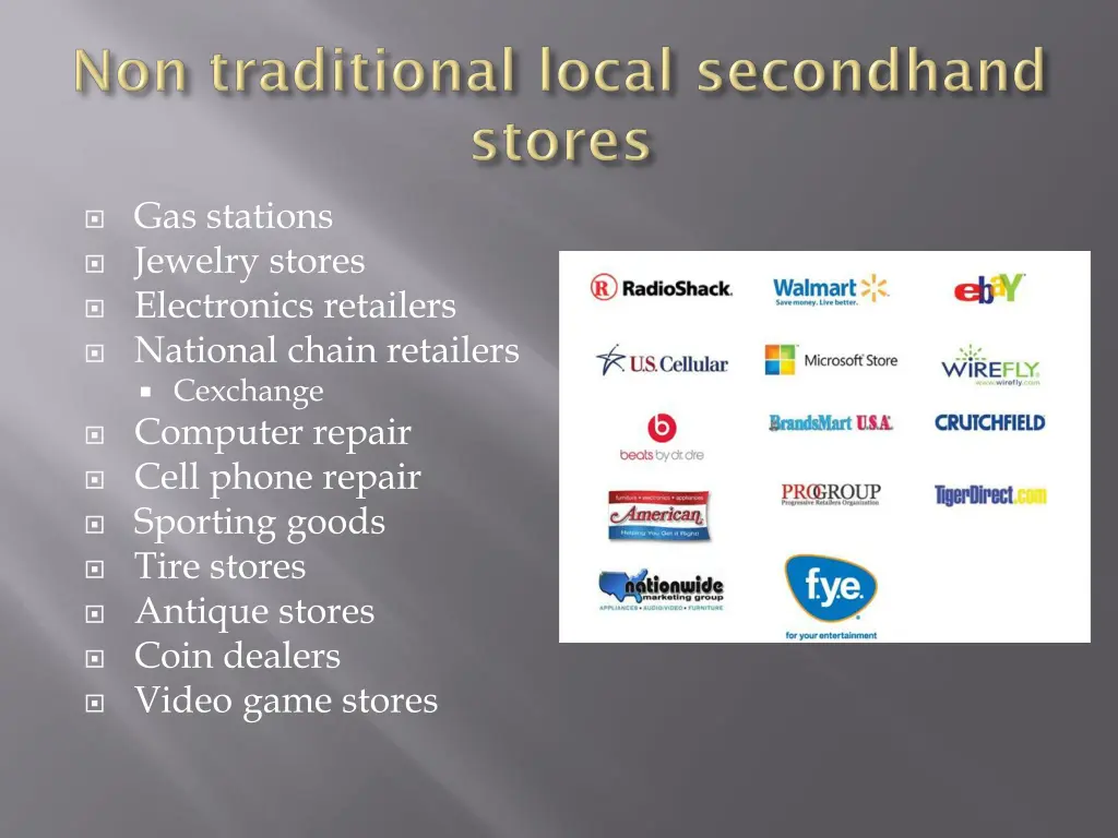 gas stations jewelry stores electronics retailers