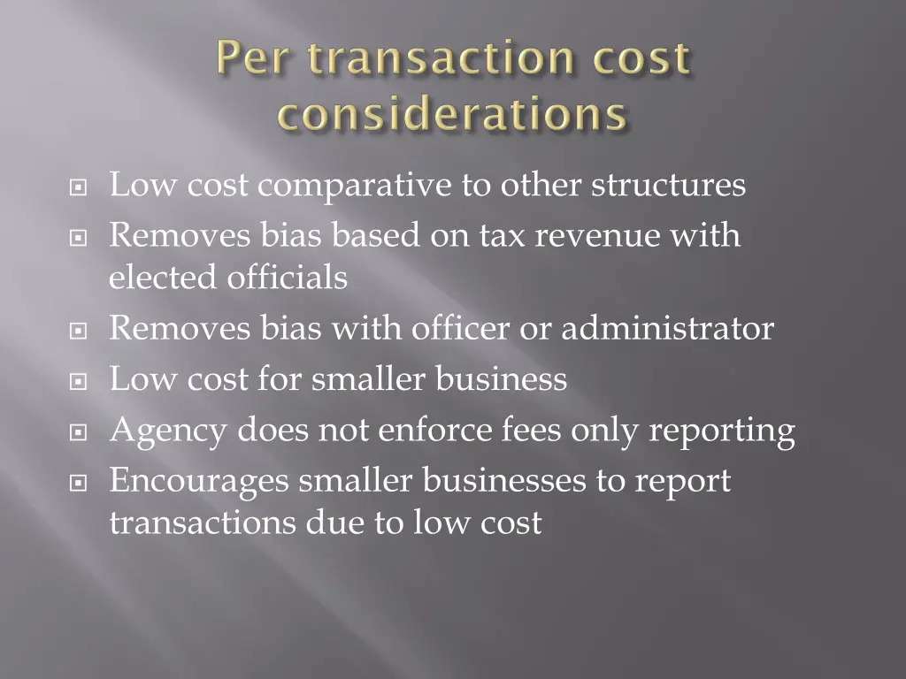 low cost comparative to other structures removes