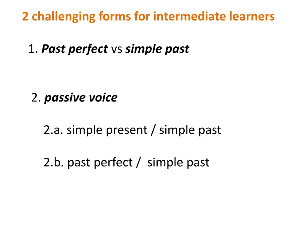 2 challenging forms for intermediate learners