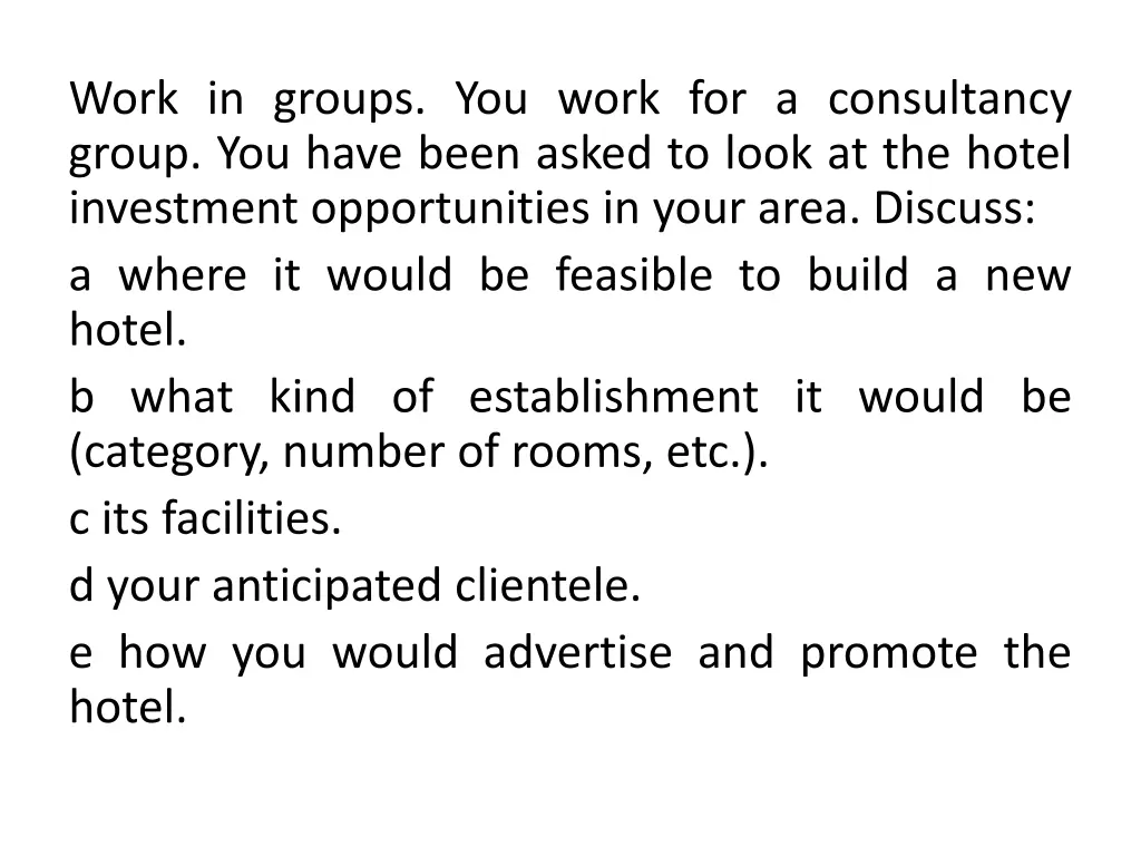 work in groups you work for a consultancy group