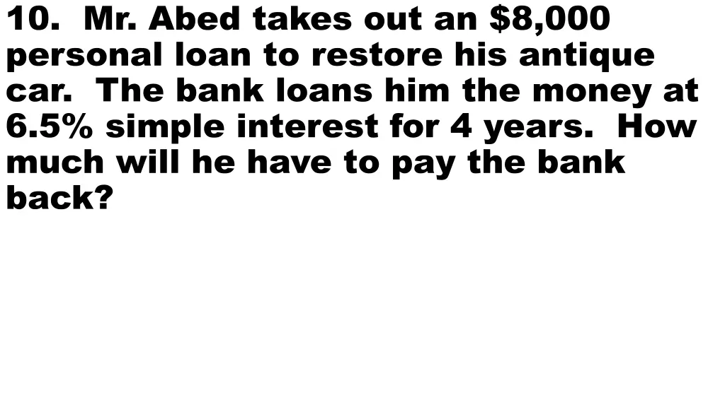 10 mr abed takes out an 8 000 personal loan