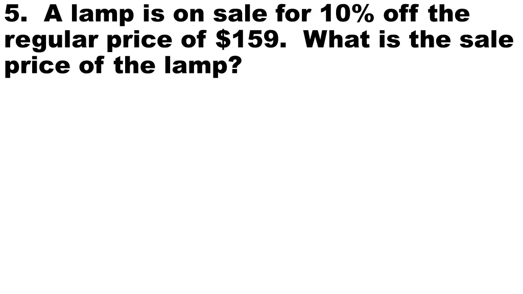 5 a lamp is on sale for 10 off the regular price