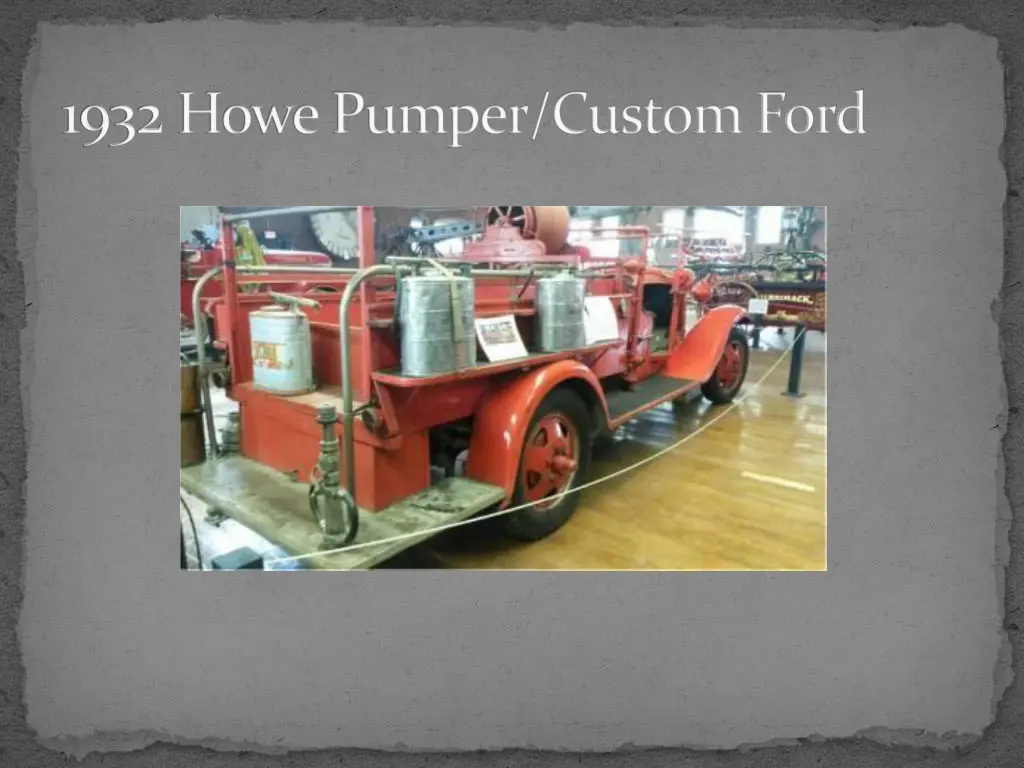 1932 howe pumper custom ford