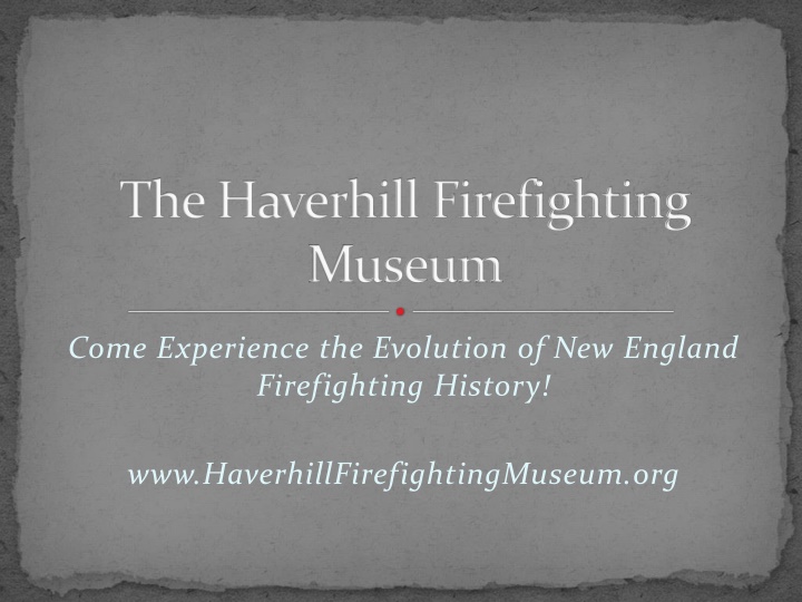 the haverhill firefighting museum