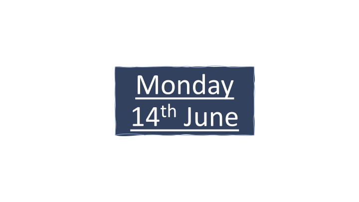 monday 14 th june