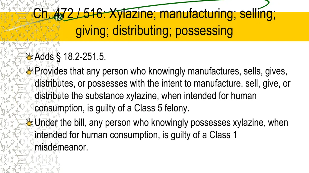 ch 472 516 xylazine manufacturing selling giving