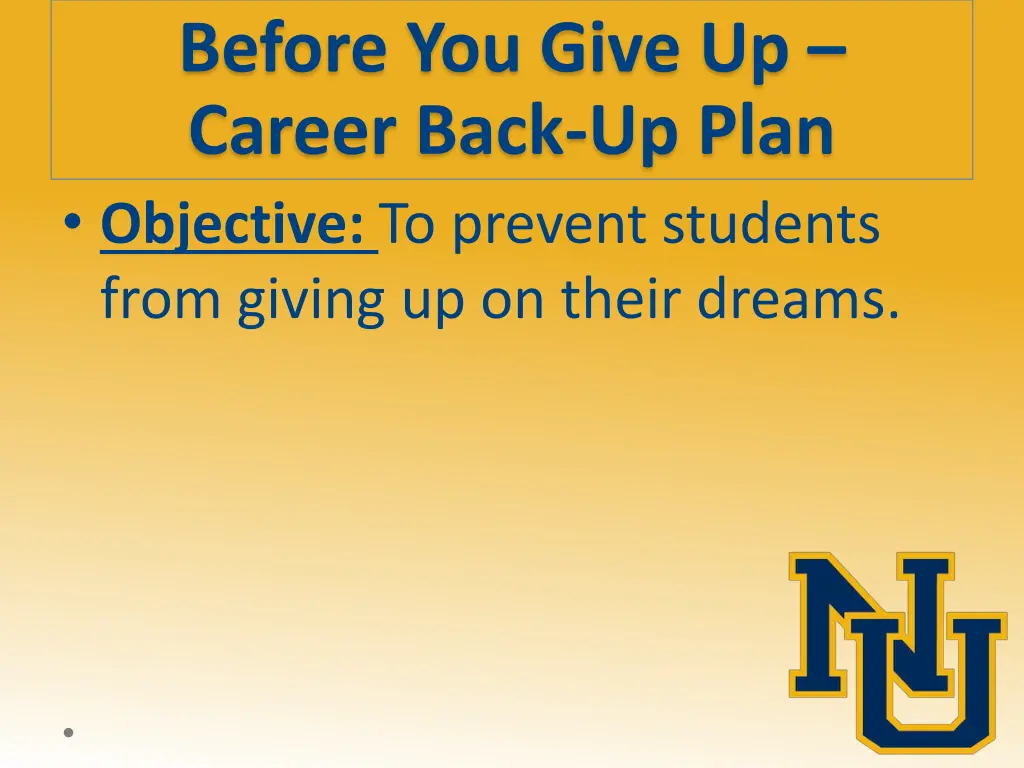 before you give up career back up plan objective