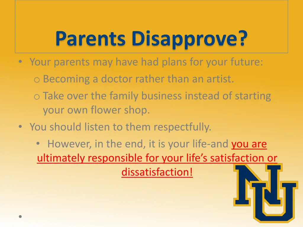 parents disapprove your parents may have