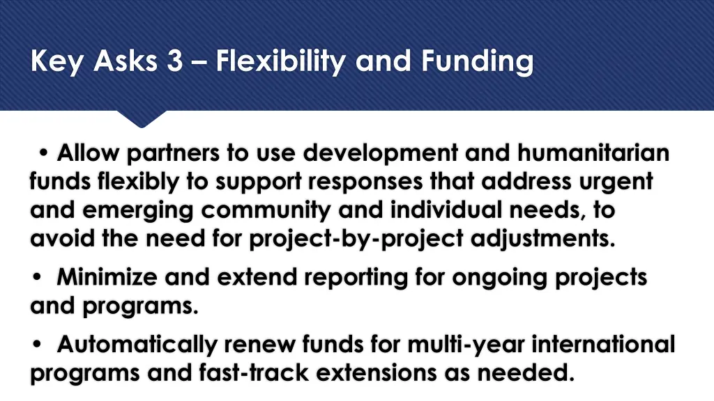 key asks 3 flexibility and funding