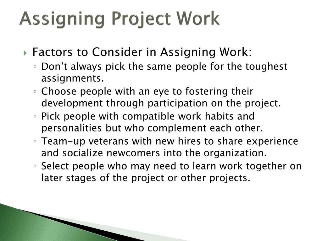 factors to consider in assigning work