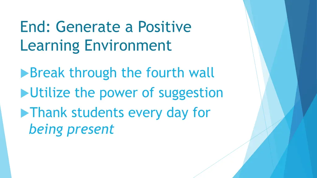 end generate a positive learning environment