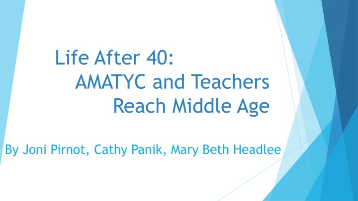 life after 40 amatyc and teachers reach middle age