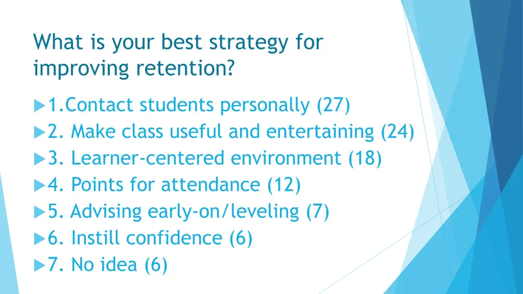 what is your best strategy for improving retention