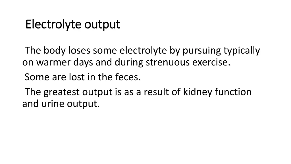 electrolyte output electrolyte output