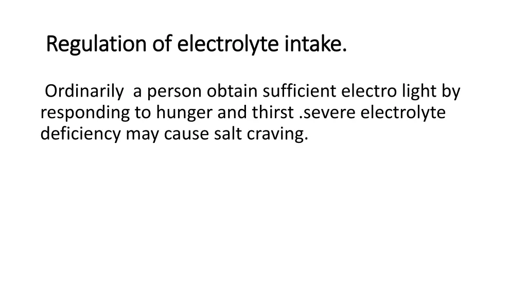 regulation of electrolyte intake regulation