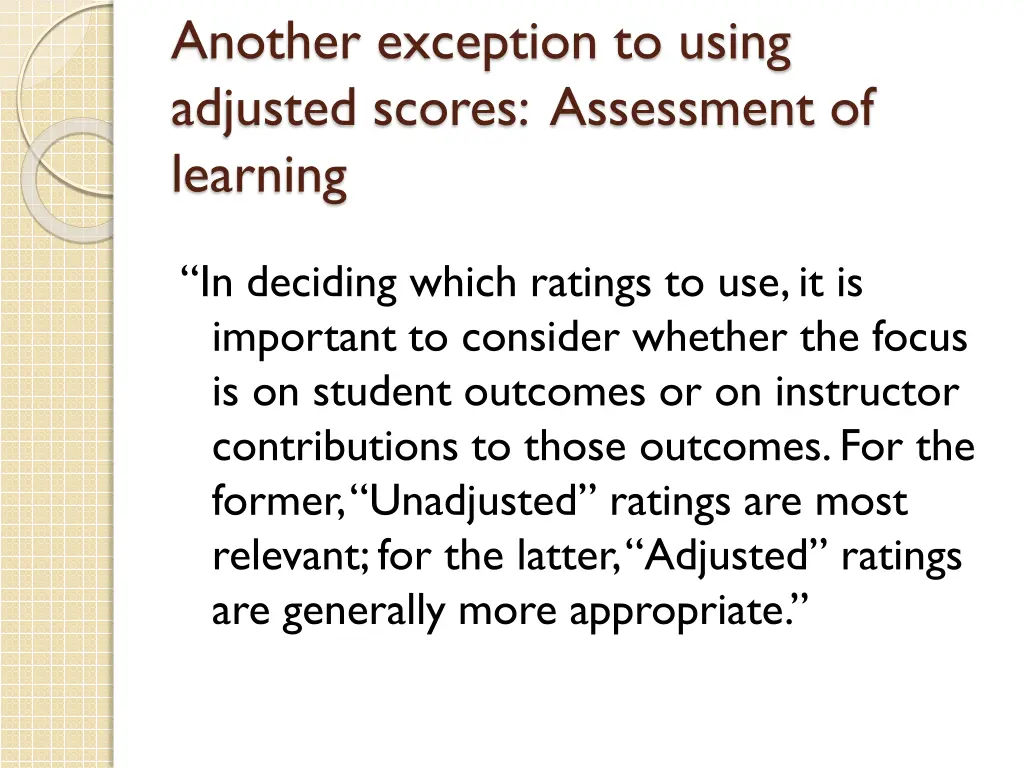 another exception to using adjusted scores